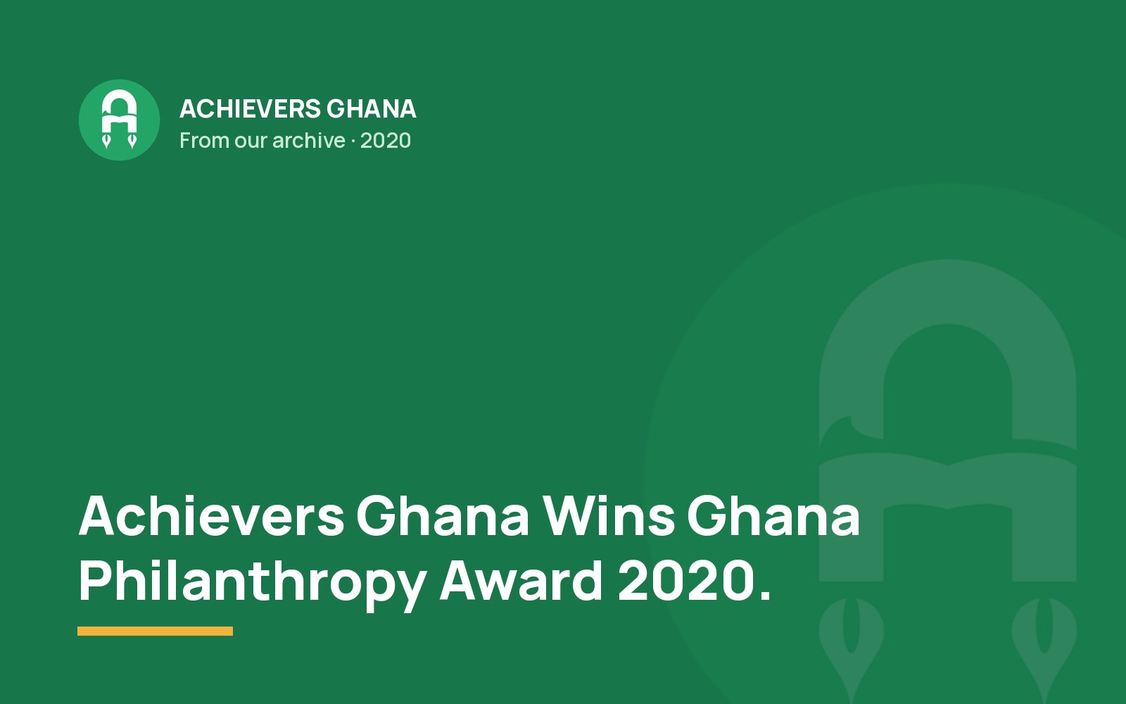 Achievers Ghana Wins Ghana Philanthropy Award 2020.